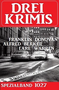 Drei Krimis Spezialband 1028