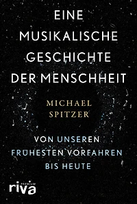 Eine musikalische Geschichte der Menschheit: Von unseren frühesten Vorfahren bis heute