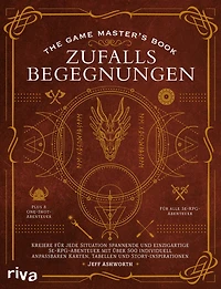 The Game Master's Book: Zufallsbegegnungen: Kreiere für jede Situation spannende und einzigartige 5e-RPG-Abenteuer mit über 500 individuell anpassbaren Karten, Tabellen und Story-Inspirationen