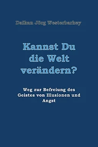 Kannst Du die Welt verändern?