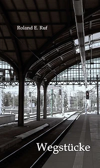 Wegstücke: Erzählungen