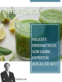 Entgiftung: Neueste Erkenntnisse von Darmexperten aus aller Welt