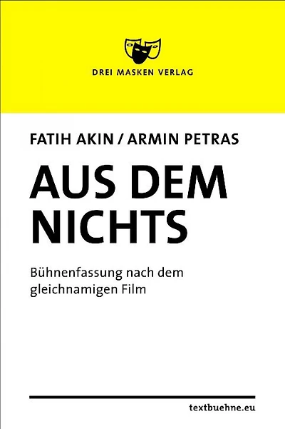 Aus dem Nichts: nach dem gleichnamigen Film