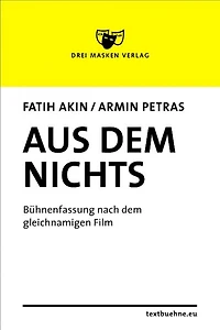 Aus dem Nichts: nach dem gleichnamigen Film