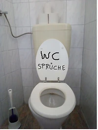 WC Sprüche: Die Weisheit des Lebens findet man an den WC Wänden der Welt