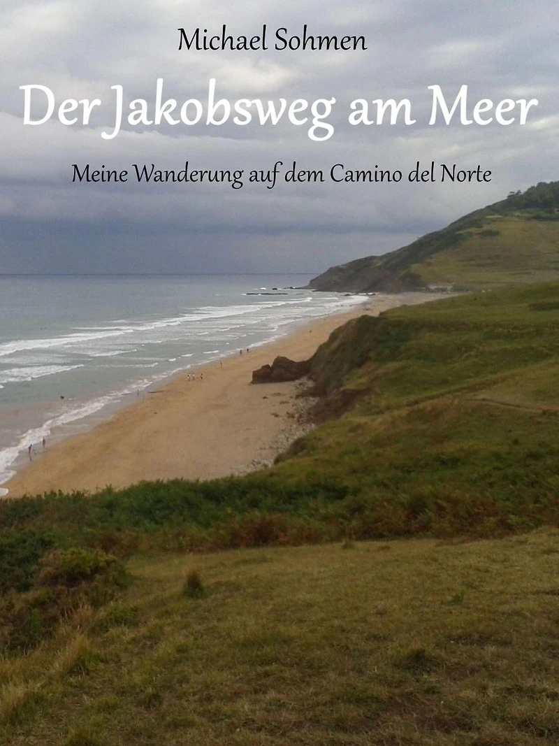 Der Jakobsweg am Meer: Meine Wanderung auf dem Camino del Norte