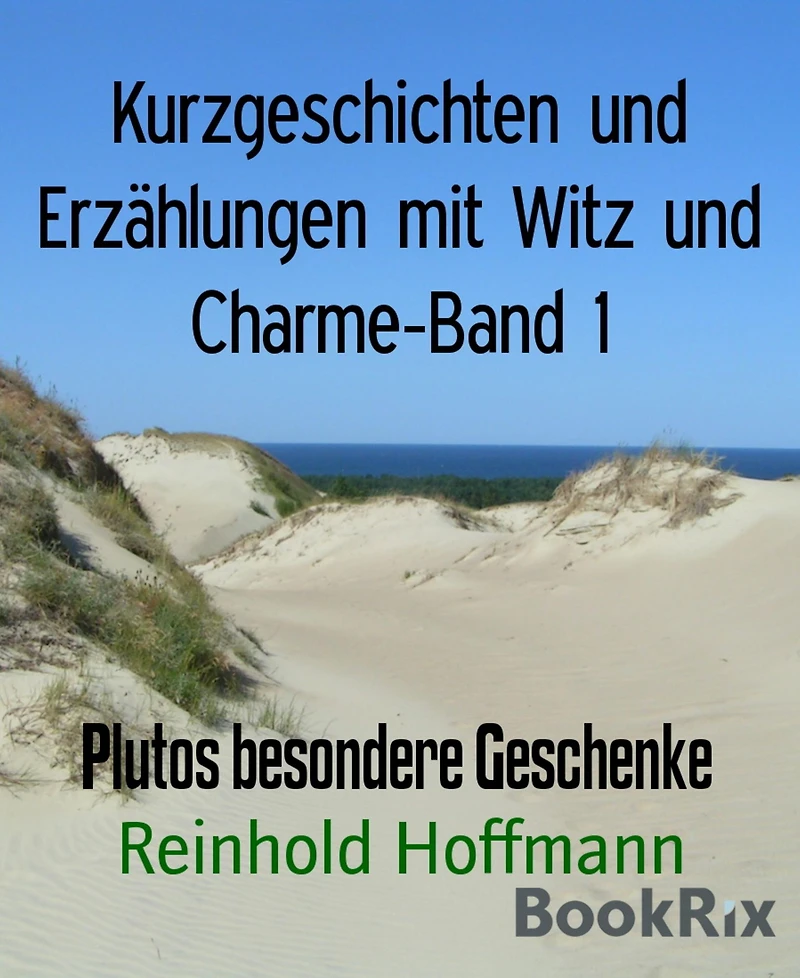 Kurzgeschichten und Erzählungen mit Witz und Charme-Band 1: Plutos besondere Geschenke