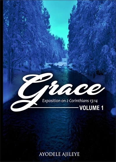 Grace: Exposition 0n 2 Corinthians 13:14