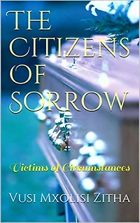 The Citizens of Sorrow: Victims of Circumstances