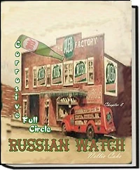 Russian Watch: Corrosive Full Circle