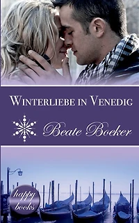 Winterliebe in Venedig: Eine Weihnachts-Love-Story