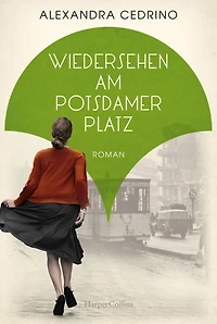 Wiedersehen am Potsdamer Platz (ungekürzt): Roman
