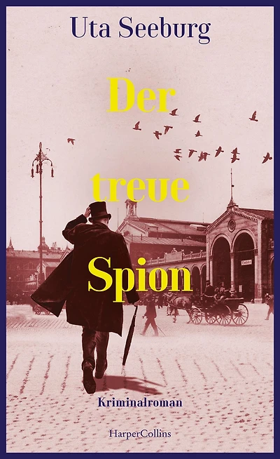 Der treue Spion: Kriminalroman Charmant und intelligent - der dritte Band der historischen Krimireihe