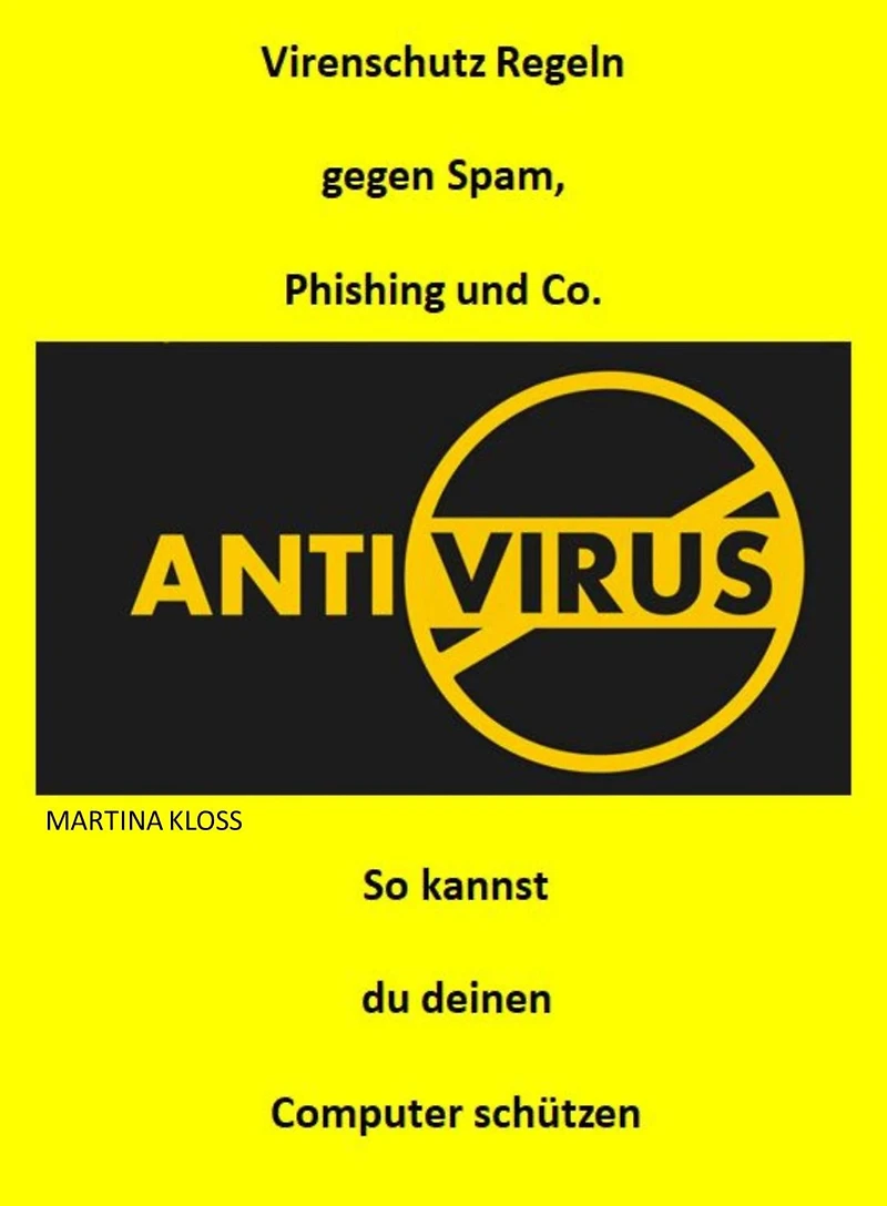 Virenschutz Regeln gegen Spam, Phising und Co.: so kannst du deinen Computer schützen.