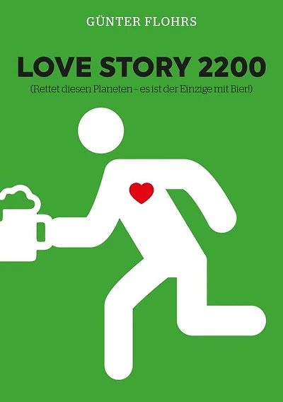 Love Story 2200: Rettet diesen Planeten - es ist der Einzige mit Bier!
