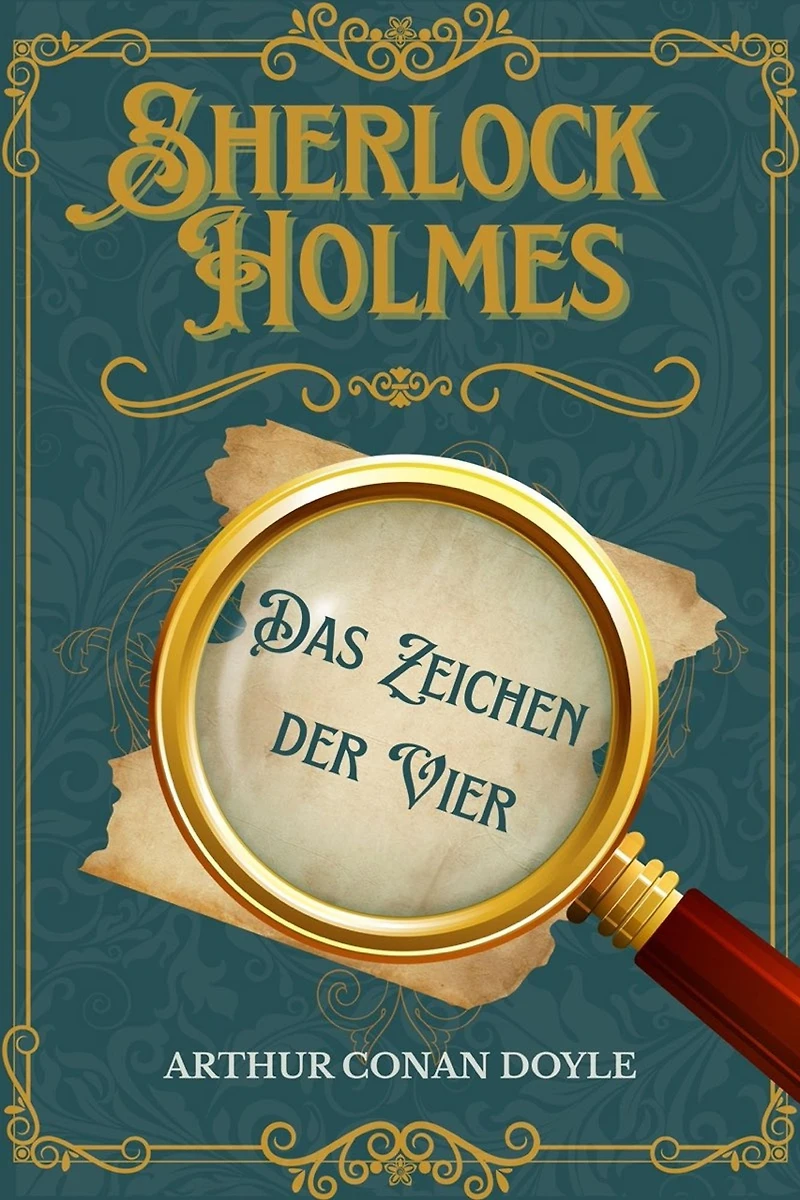 Das Zeichen der Vier: Ein Sherlock-Holmes-Roman