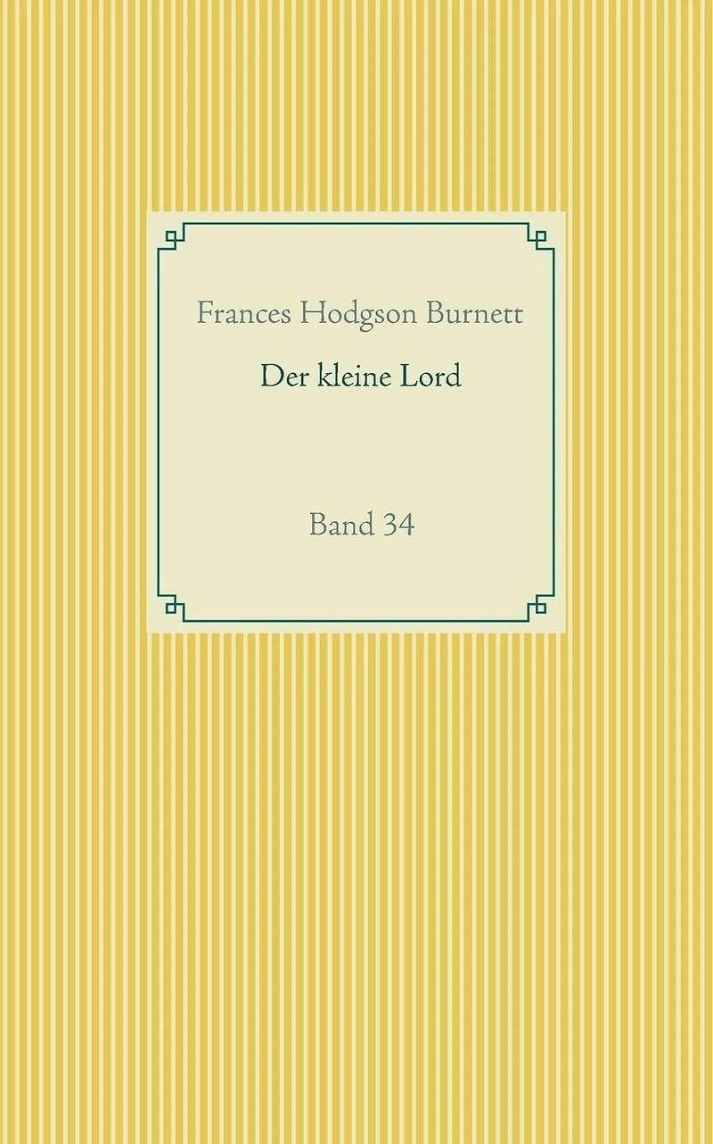 Der kleine Lord: Band 34