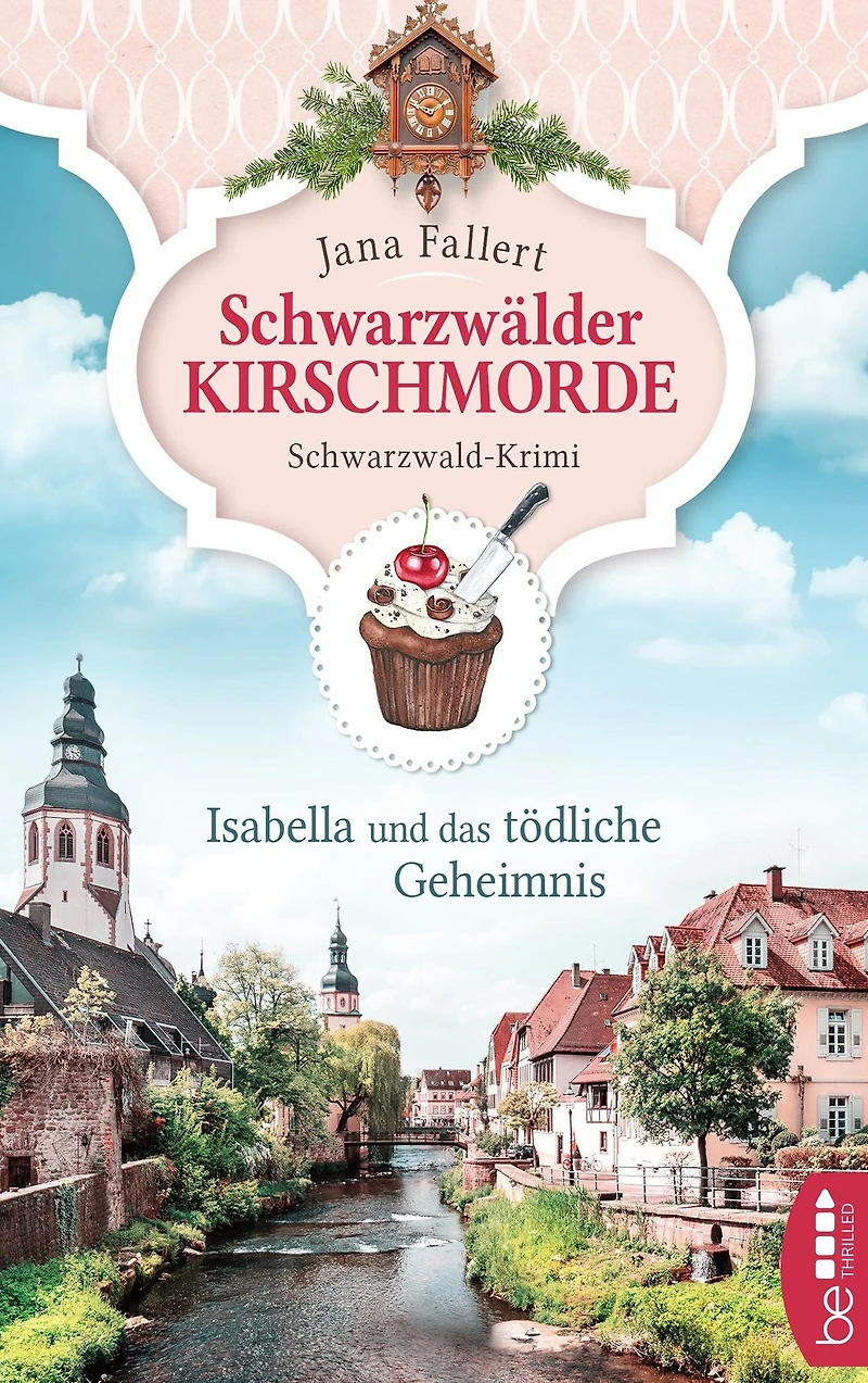 Schwarzwälder Kirschmorde - Isabella und das tödliche Geheimnis: Schwarzwaldkrimi
