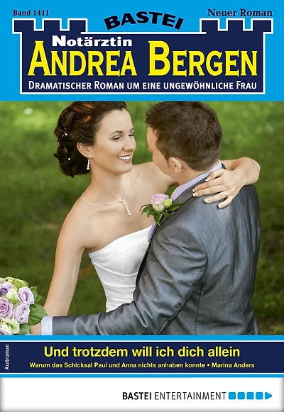 Notärztin Andrea Bergen 1411: Und trotzdem will ich dich allein