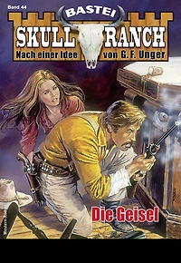 Skull-Ranch 44: Die Geisel