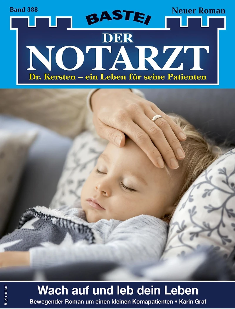 Der Notarzt 388: Wach auf und leb dein Leben