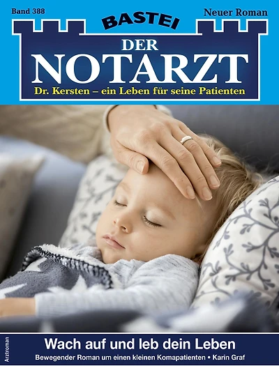 Der Notarzt 388: Wach auf und leb dein Leben