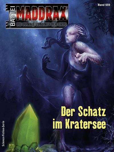 Maddrax 559: Der Schatz im Kratersee