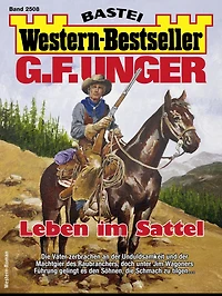 G. F. Unger Western-Bestseller 2508: Leben im Sattel