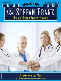 Dr. Stefan Frank 2611: Unser erster Tag