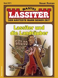 Lassiter 2571: Lassiter und die Landräuber
