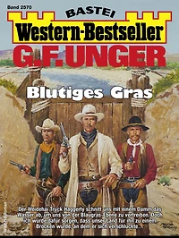 G. F. Unger Western-Bestseller 2570: Blutiges Gras
