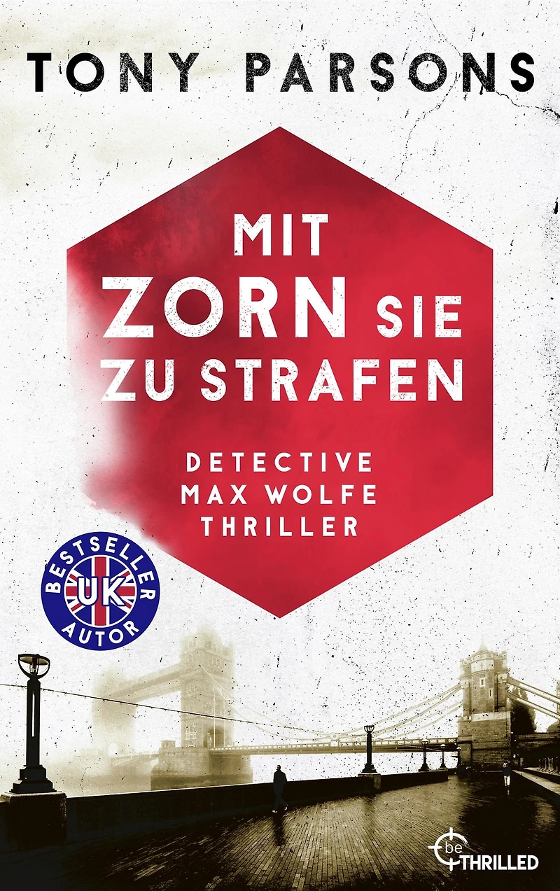 Mit Zorn sie zu strafen: Detective Max Wolfes zweiter Fall