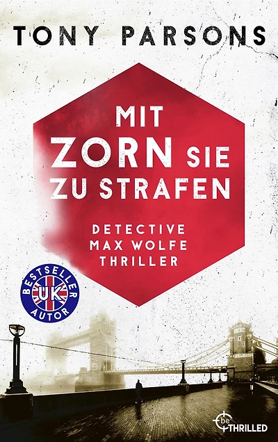 Mit Zorn sie zu strafen: Detective Max Wolfes zweiter Fall