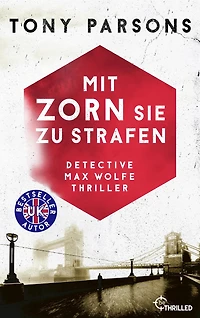 Mit Zorn sie zu strafen: Detective Max Wolfes zweiter Fall