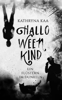 Halloweenkind - Ein Flüstern im Dunkeln