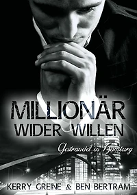 Millionär wider Willen: Gestrandet in Hamburg