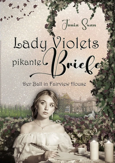 Lady Violets pikante Briefe: Der Ball in Fairview House