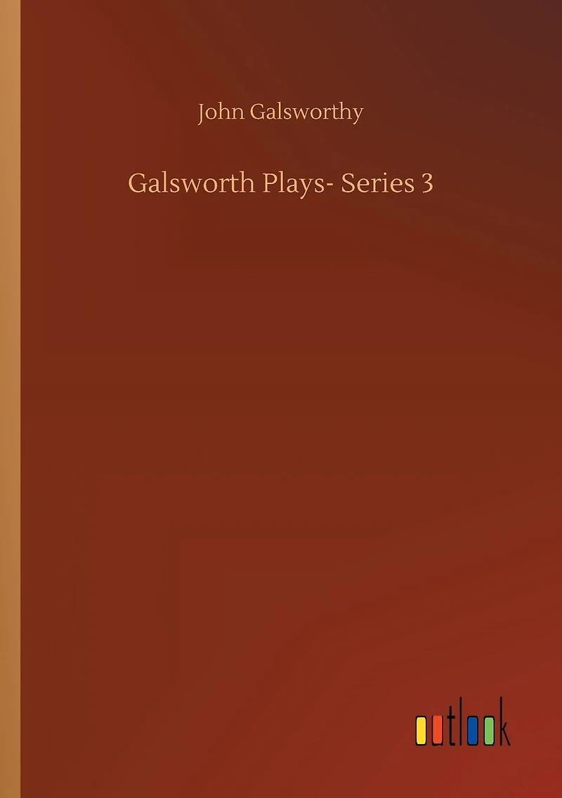 Galsworth Plays- Series 3