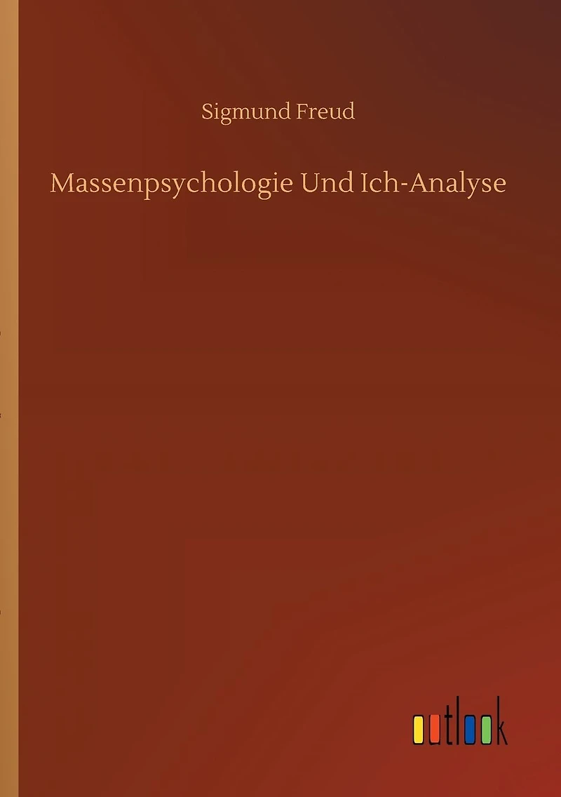 Massenpsychologie und Ich-Analyse