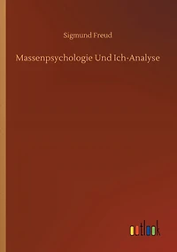 Massenpsychologie und Ich-Analyse