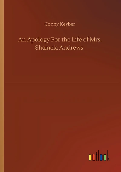 An Apology For the Life of Mrs. Shamela Andrews