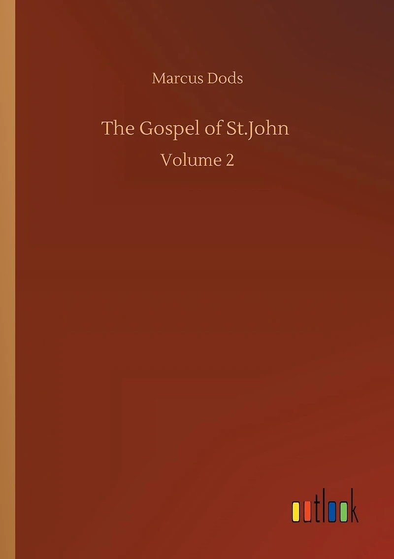 The Gospel of St.John: Volume 2