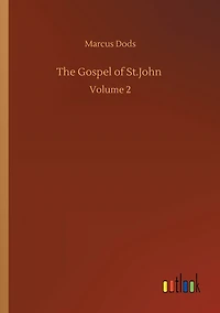 The Gospel of St.John: Volume 2