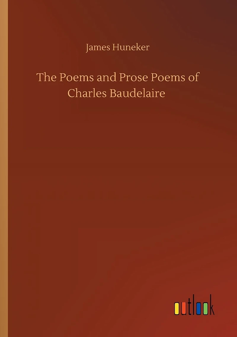 The Poems and Prose of Charles Baudelaire