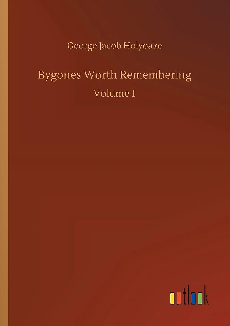 Bygones Worth Remembering: Volume