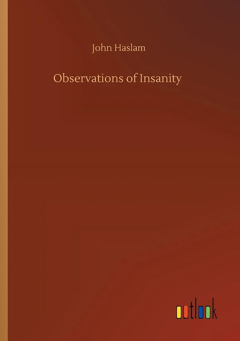 Observations of Insanity