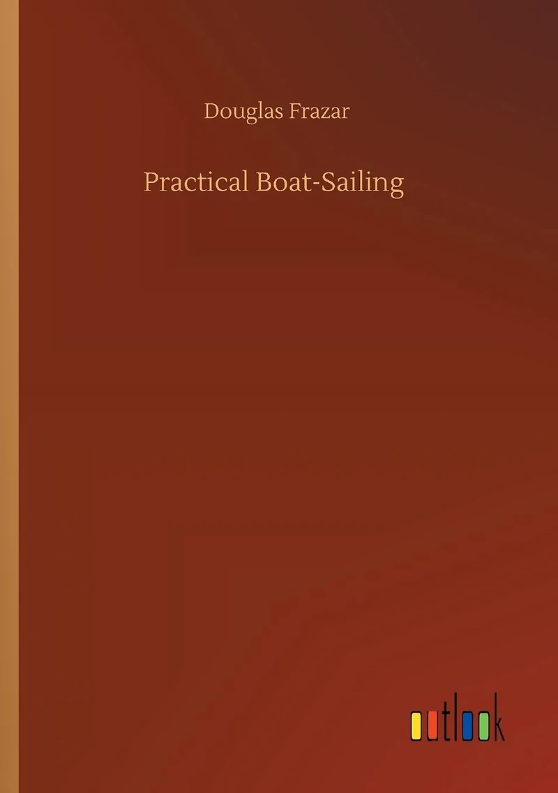 Practical Boat-Sailing