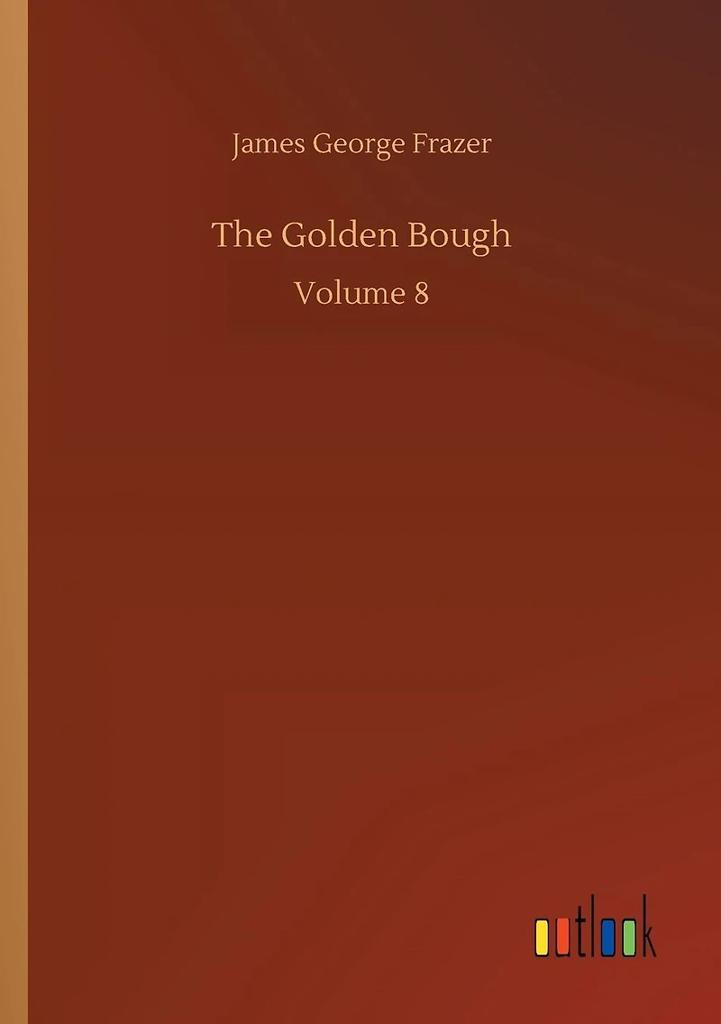 The Golden Bough: Volume