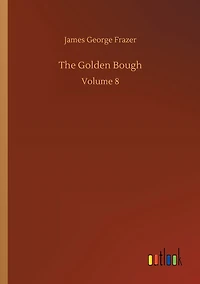 The Golden Bough: Volume