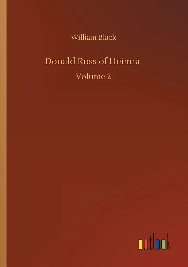 Donald Ross of Heimra: Volume 2